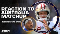 Australia Game Reaction 🏈 49ers spoil Myles Garrett's Rams debut with 20-point victory | SC with SVP