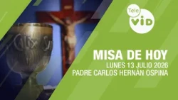 Misa de hoy ⛪ Lunes 13 Julio de 2026, Padre Carlos Hernán Ospina | Tele VID