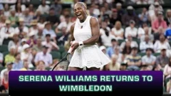 Serena Williams RETURNS to Wimbledon + other "Real Moments" from Wimbledon | Wimbledon Recap 🎾