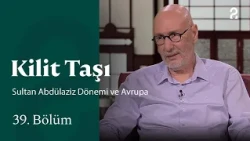 The Era of Sultan Abdulaziz and Europe | Keystone | Episode 39 @trt2
