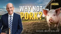 God's Health Plan Part 2 | Doug Batchelor